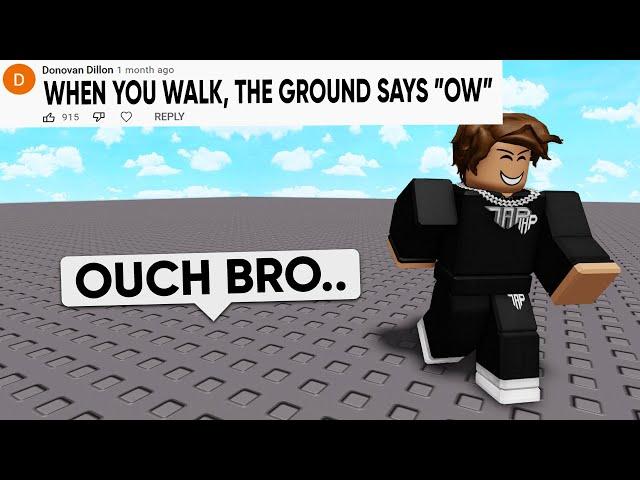 I Scripted Your Funny Roblox Ideas.. (Part 13)