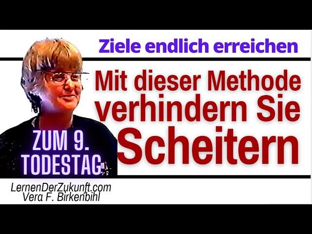 Ziele erreichen | Grenzen durchbrechen | Die beste Methode | Vera F. Birkenbihl teil 12