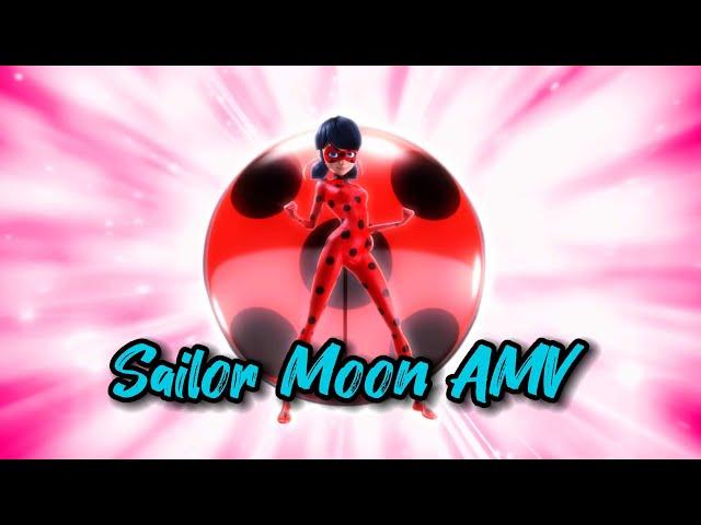 Sailor Moon - Miraculous Ladybug AMV