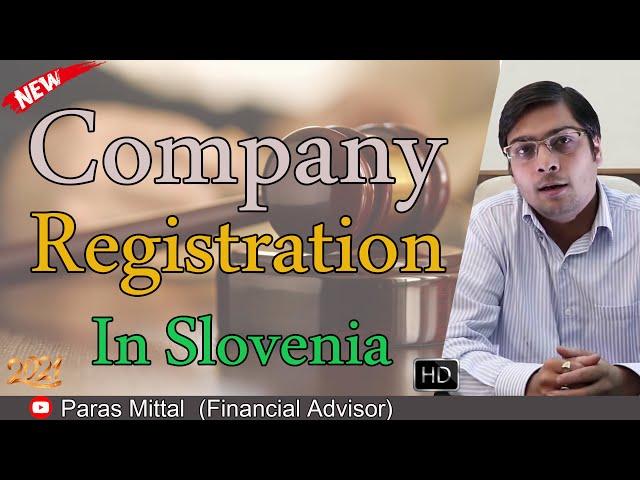 Company registration in Slovenia | Business in Slovenia | Company Registration | CA Paras Mittal