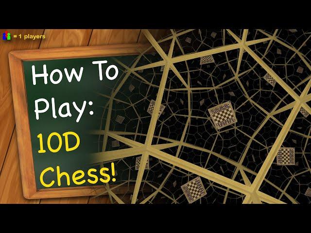 How to play 10 Dimensional Chess