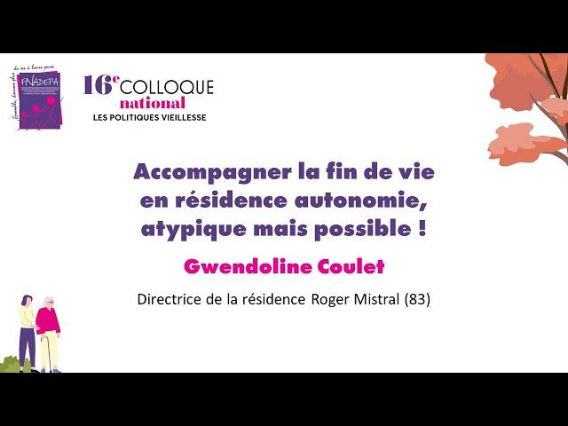 16e Colloque national de la FNADEPA | "Accompagner la fin de vie en RA, atypique mais possible !"