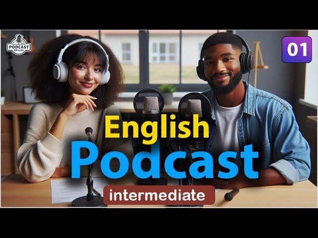 Quick Learning English with Podcast Conversation | Intermediate | Episode 01