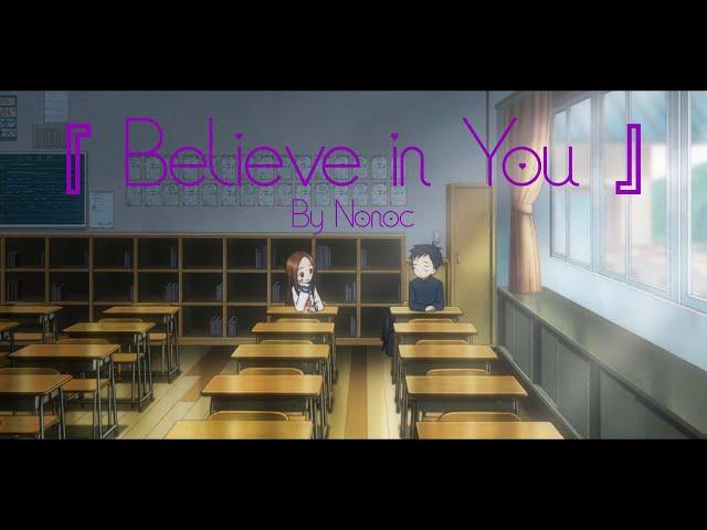 「AMV」■ Karakai Jouzu No Takagi-san ■ 『Believe In You - Re:Zero S2, part 2/2 ENDING』