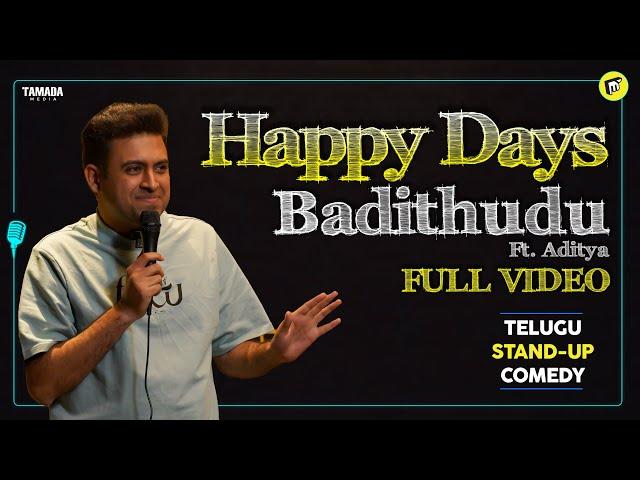 Happy Days Baadhithudu Ft. Aditya | Telugu Stand-Up Comedy | MicKiKirkiri | Telugu Open Mic |