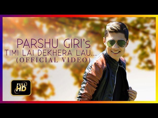 TIMILAI DEKHERA LAU - PARSHU GIRI FT. KEKI ADHAKARI & PUSPAL KHADKA (OFFICIAL)