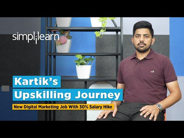 Simplilearn Reviews | New Digital Marketing Job With 30% Salary Hike | Kartik’s Upskilling Journey