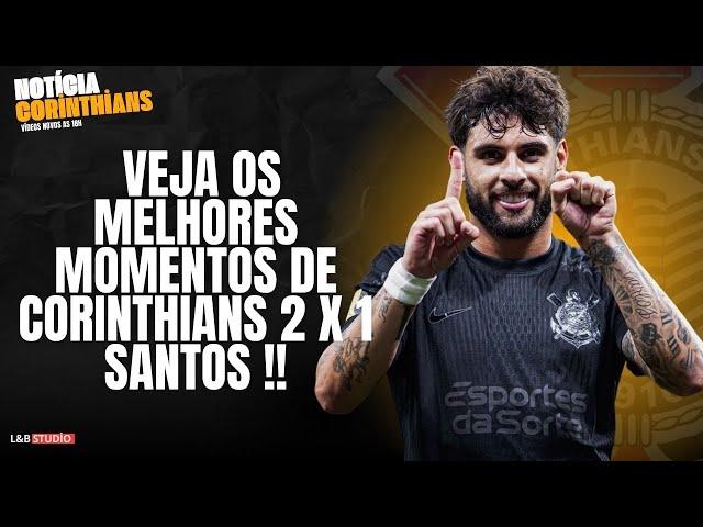 ACONTECEU AGORA TARDE !! VEJA OS MELHORES MOMENTOS DE CORINTHIANS 2 X 1 SANTOS !!