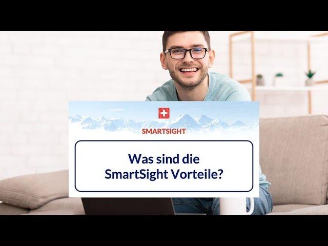 Was sind die SmartSight Vorteile?