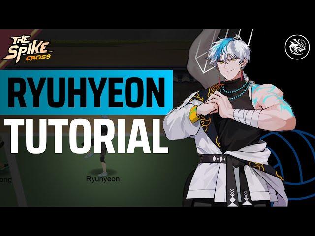 Ryuhyeon Guide & Tutorial - S+ Rank Wing Spiker | The Spike Cross