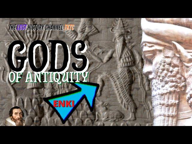 The Gods of Antiquity: The Eridu Genesis and Enki