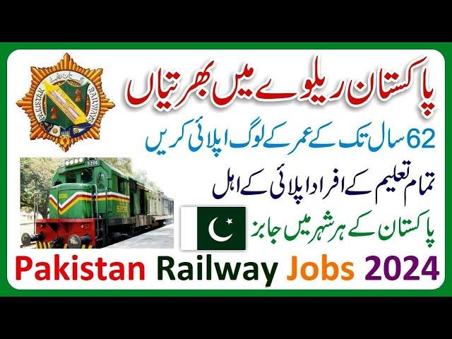 Pakistan Railways Jobs 2024- Latest Pakistan Railway Vacancies -Railway Recruitment -New Railway Job