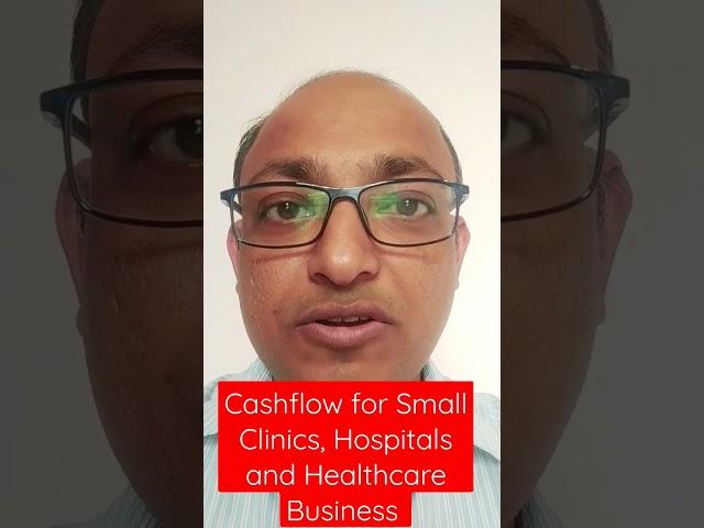Cashflow For Small Clinics, Hospitals And Healthcare Businesses
