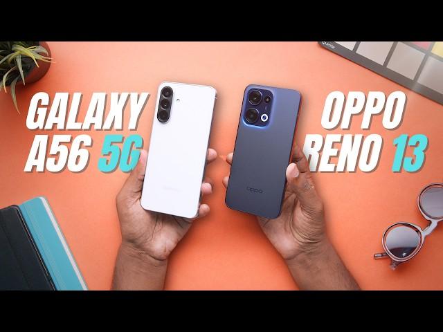 Galaxy A56 vs Oppo Reno 13 – Full Comparison & Verdict