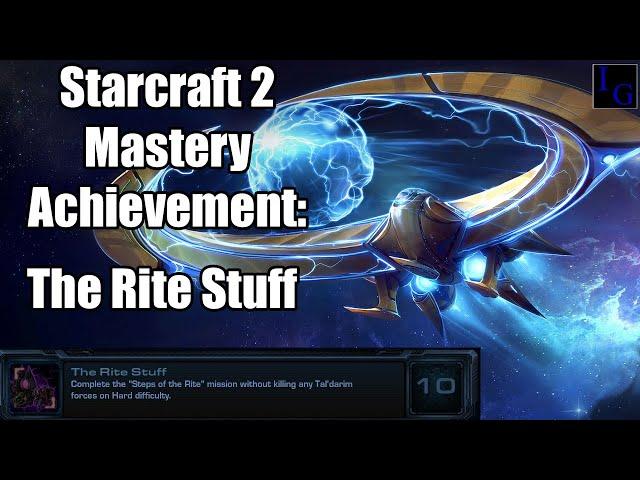 The Rite Stuff | Starcraft 2 Mastery Achievement Guide | SC2 Legacy of the Void Hard Walkthrough