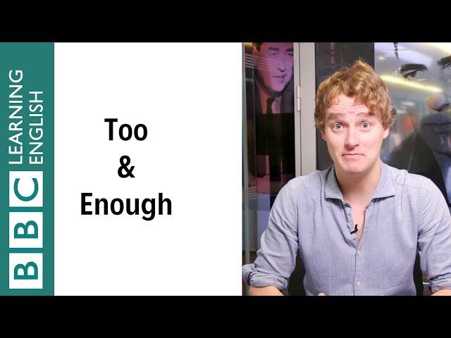 Too vs Enough - What's the difference? - English In A Minute