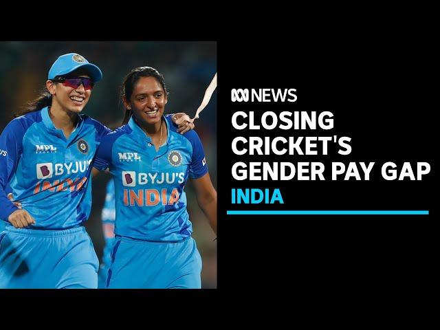 India is closing cricket's gender pay gap | ABC News