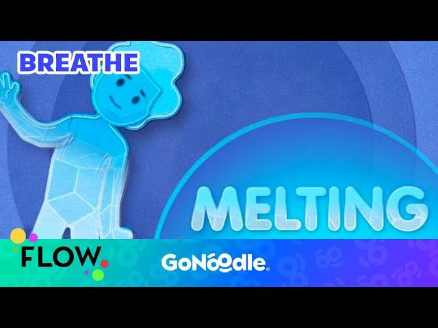 Melting Exercise - Learn To Destress | Guided Meditation For Kids | Breathing Exercises | GoNoodle