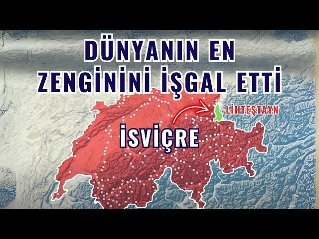 İsviçre neden dünyanın en zengin ülkesini işgal etti? Lihtenştayn Alaska'yı bile alıyordu!