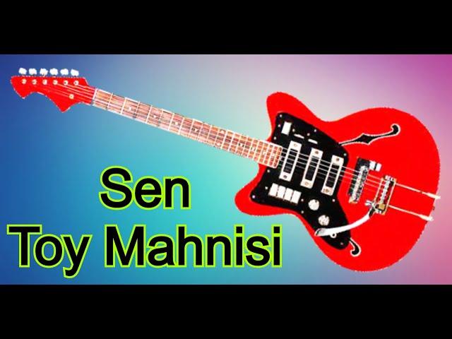 Sen Toy Mahnisi Gitara Super Ritmik Mahni