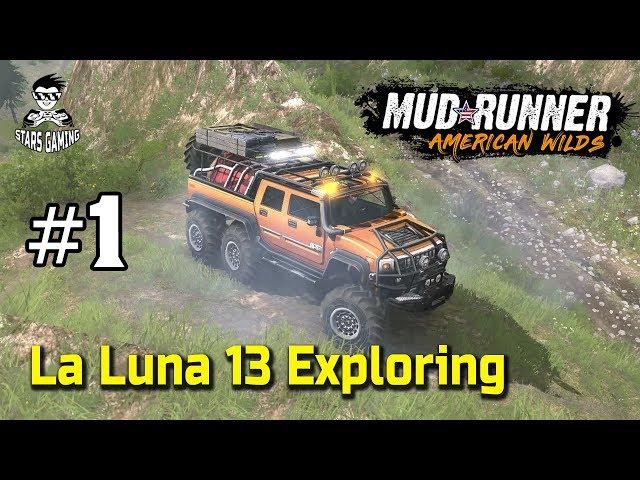Spintires: MudRunner - American Wilds - La Luna 13 Map Exploring - Part 1