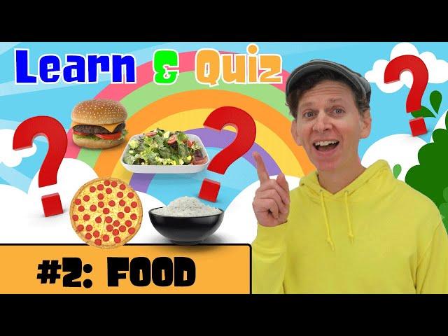 Food Vocabulary For Kids | Learn and Quiz with Matt