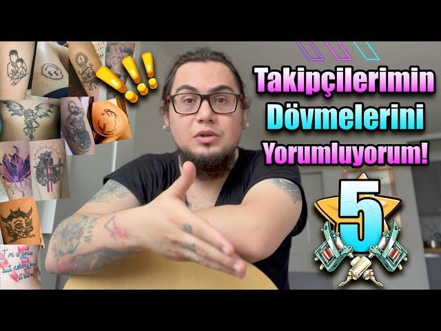 Takipçilerimin Dövmelerini Yorumluyorum 5! | Sizden Gelenler