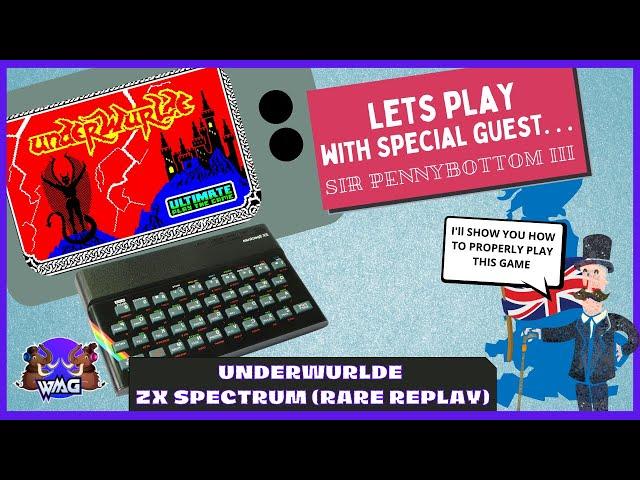 Underwurlde (ZX Spectrum): WMG with Special Guest. . .  Sir Pennybottom III