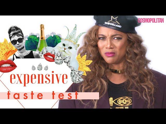 Tyra Banks Puts Her Entire Career on the Line | Expensive Taste Test | Cosmopolitan
