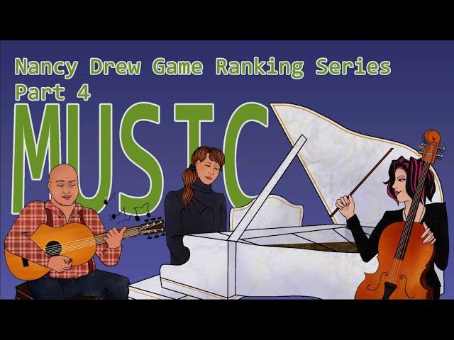 Nancy Drew Game Ranking Series -- Episode Four -- Music! (All Nancy Drew Games Ranked)