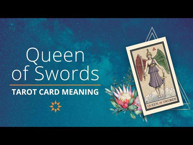 Ultimate Guide to Tarot Card Meanings: Queen of Swords