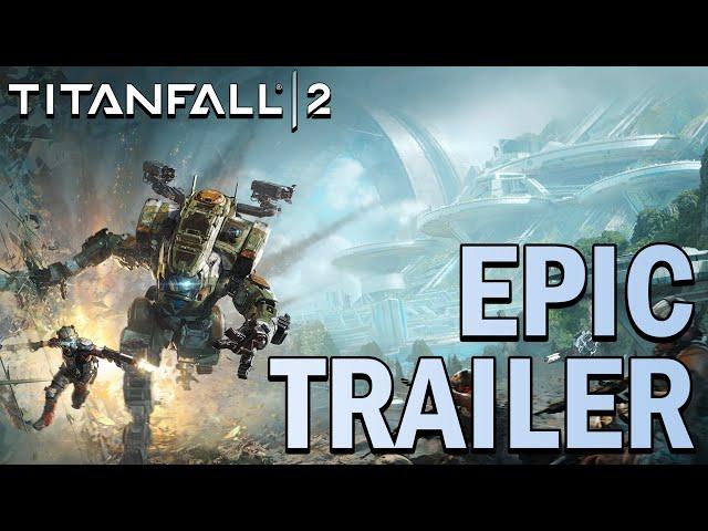 Titanfall 2 Reborn | EPIC FANMADE TRAILER