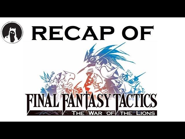 The ULTIMATE Recap of Final Fantasy Tactics (RECAPitation) #fft #fftactics