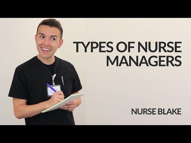 TYPES OF NURSE MANAGERS  