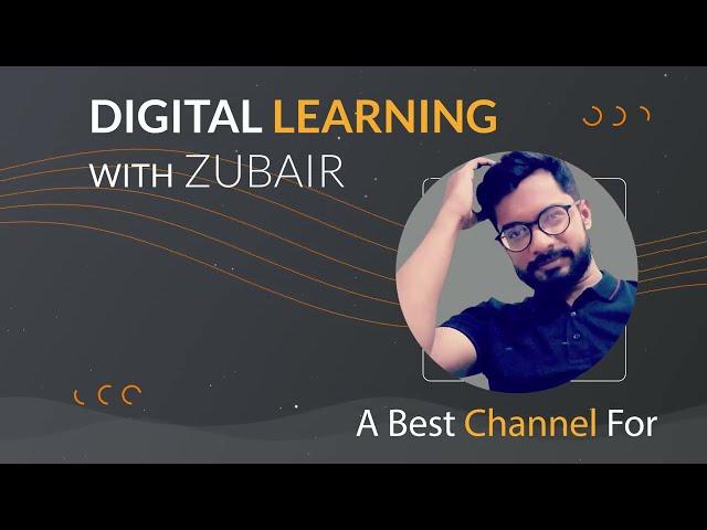 Digital Learning With Zubair