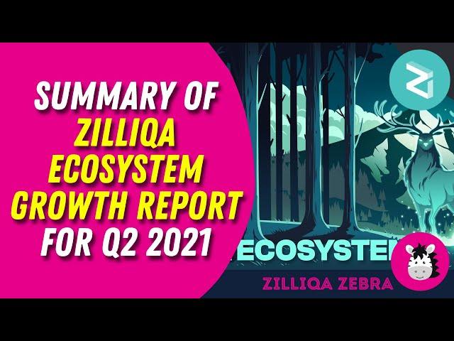 Summary of Zilliqa Ecosystem Growth Report for Q2 2021