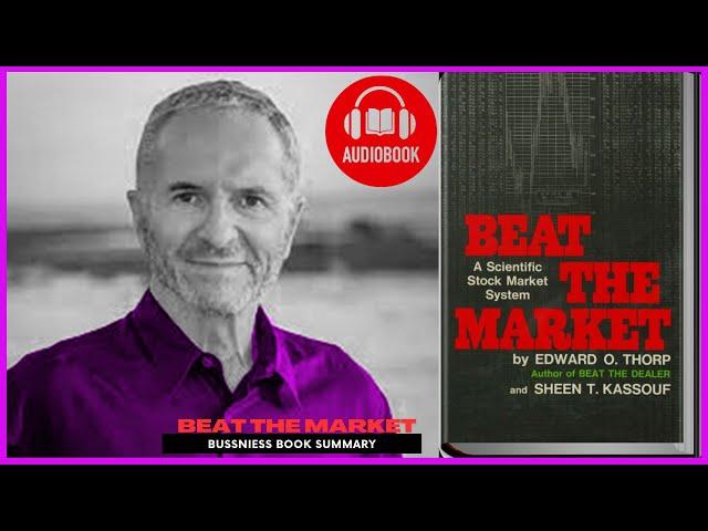 Mastering the Market: Unveiling Edward Thorp's Financial Wisdom in 'Beat the Market