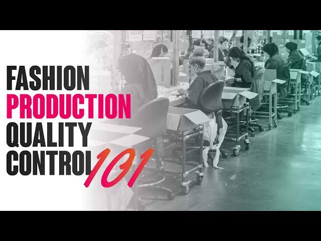 Fashion Garment Production Quality Control 101