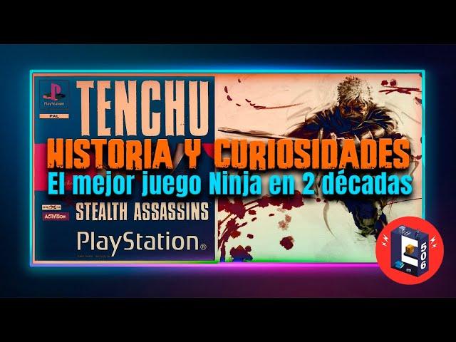 Tenchu Stealth Assassins - La leyenda ninja del playstation 1