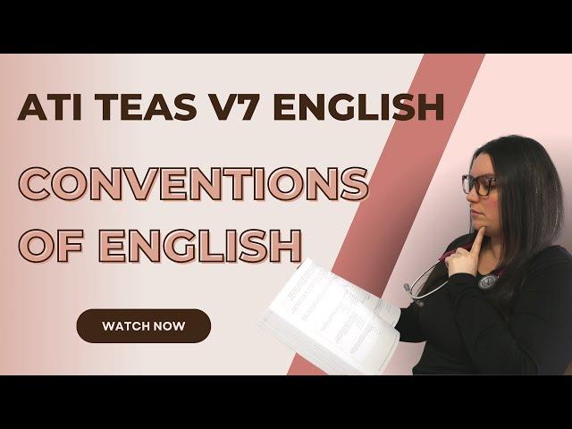 ATI TEAS Version 7 Conventions of English (How to Get the Perfect Score)