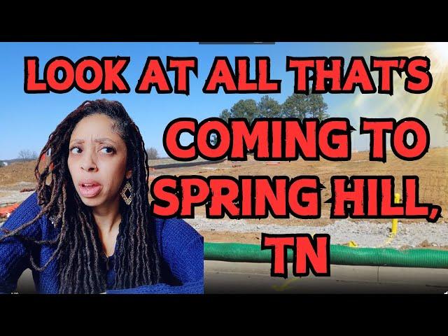 New Roads New Homes New Businesses | Spring Hill & Thompson’s Station Are Growing | Tierra Hensley