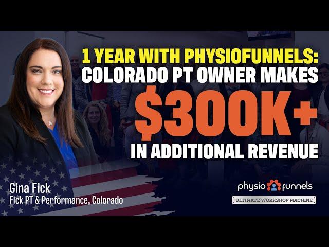 350 ADDITIONAL New Patients, And $300K+ ADDITIONAL Revenue: Colorado PT Shares PhysioFunnels Success