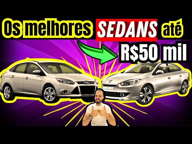 Os MELHORES carros SEDAN até 50 mil reais | ESPAÇOSOS e CONFIÁVEIS!