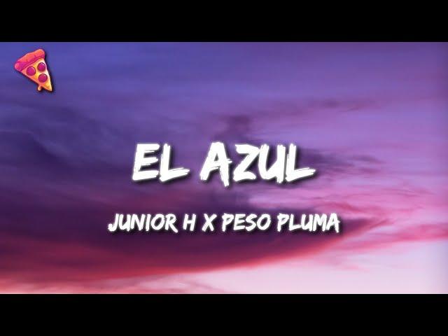 Junior H x Peso Pluma - El Azul