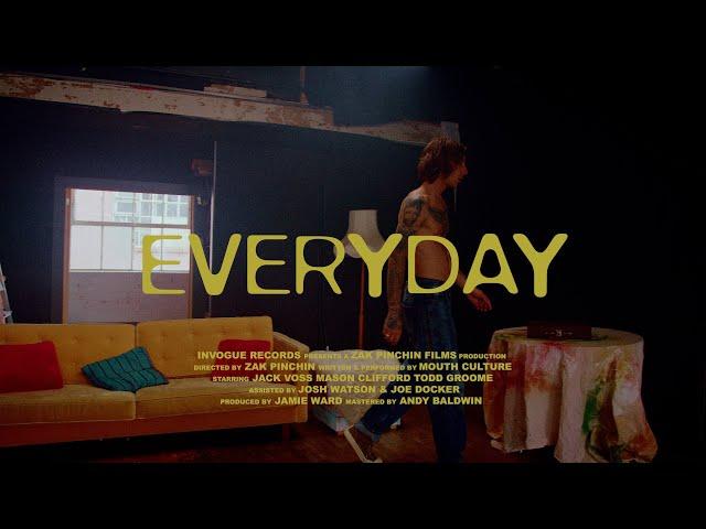 Mouth Culture - Everyday (Official Music Video)