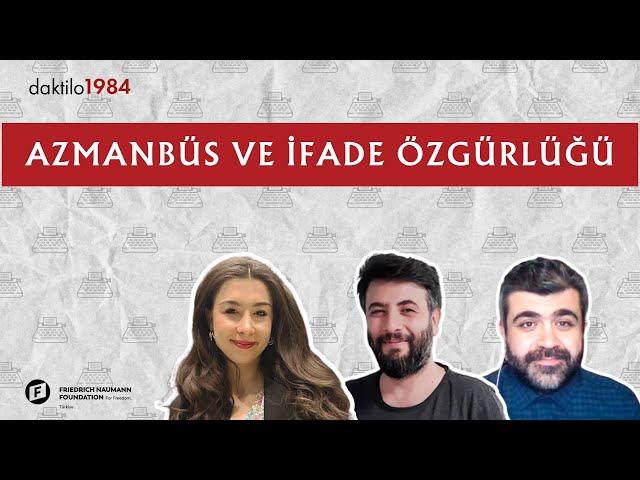 Azmanbüs ve İfade Özgürlüğü | Çavuşesku'nun Termometresi #207