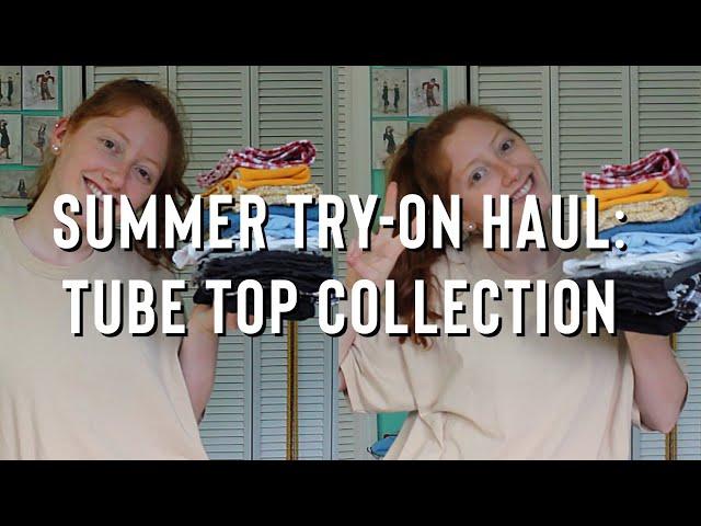SUMMER TRY-ON HAUL 2020 | tube top collection