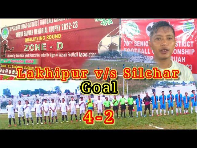 Lakhipur V/S Silchar 4-2||Inter-District Football championship khirud Baruah Memorial Trophy