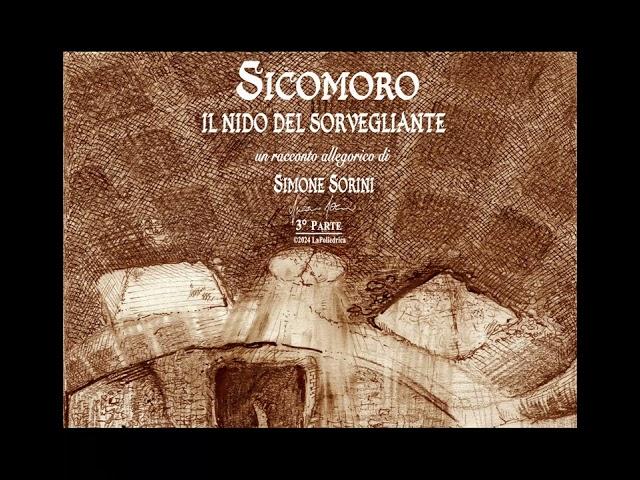 3°parte: "SICOMORO - IL NIDO DEL SORVEGLIANTE" Un racconto allegorico di Simone Sorini (audiolibro)