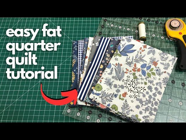 Let's Use Up Some Fat Quarters! Easy Fat Quarter Quilt Tutorial